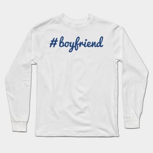 Boyfriend Long Sleeve T-Shirt